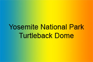 Yosemite National Park-Turtleback Dome